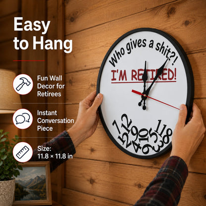 ⏰ Who Cares What Time It Is? You’re Retired! 🎉Funny Retirement Wall Clock