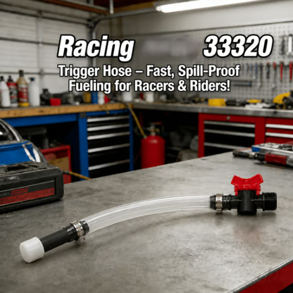 33320 Trigger Hose – Fast, Spill-Proof Fueling for Racers & Riders!