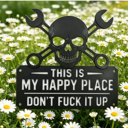 "This Is My Happy Place" 💀🛠️ Metal Wall Art Sign