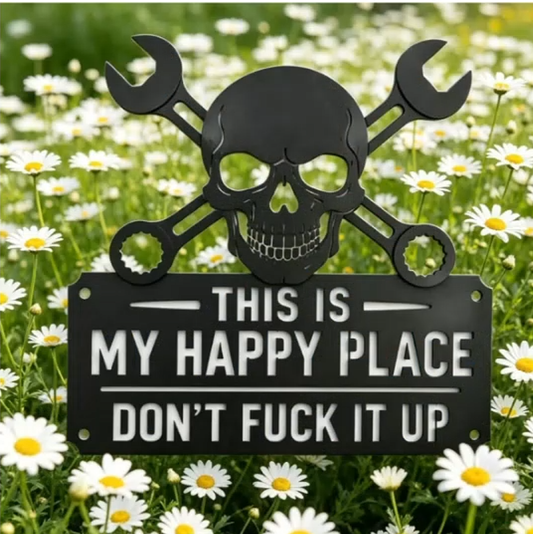 "This Is My Happy Place" 💀🛠️ Metal Wall Art Sign