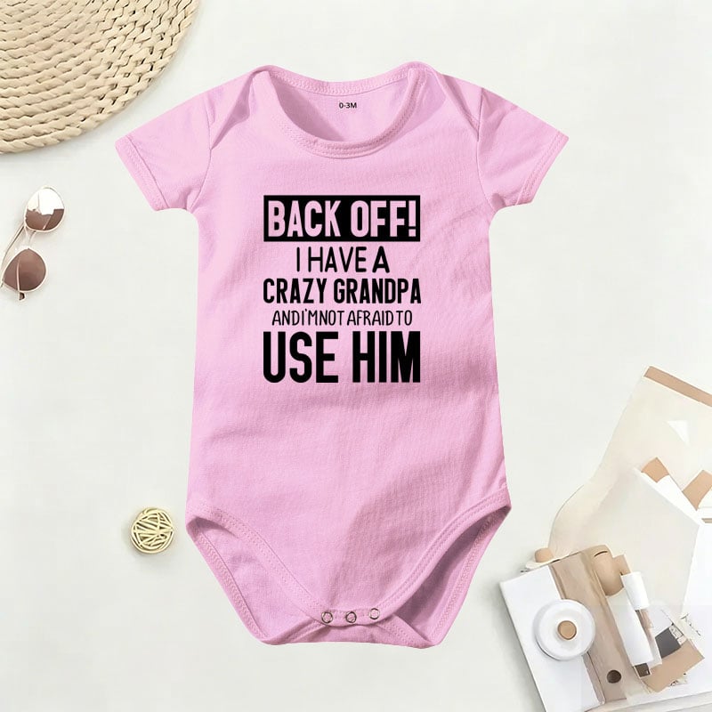 👶 'Back Off! I Have a Crazy Grandpa' Cute Cotton Baby Bodysuit