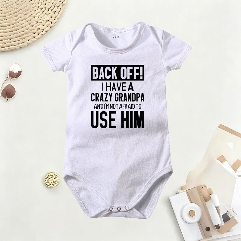 👶 'Back Off! I Have a Crazy Grandpa' Cute Cotton Baby Bodysuit
