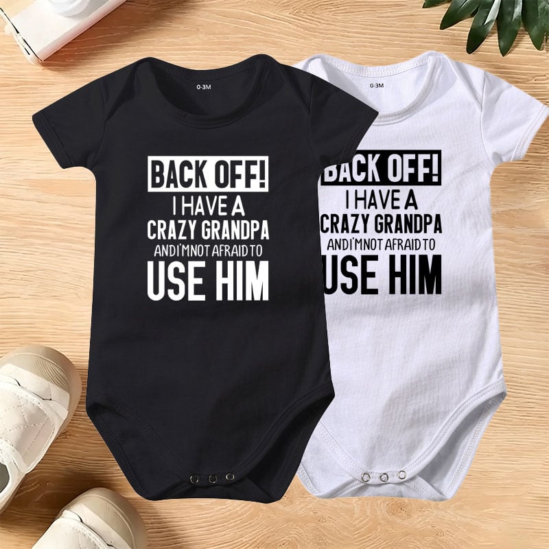 👶 'Back Off! I Have a Crazy Grandpa' Cute Cotton Baby Bodysuit