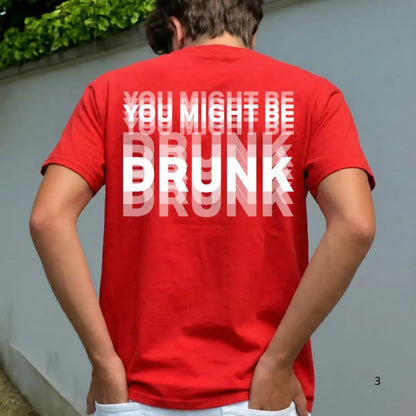 🤣You Might Be Drunk Streetwear Tee🍻