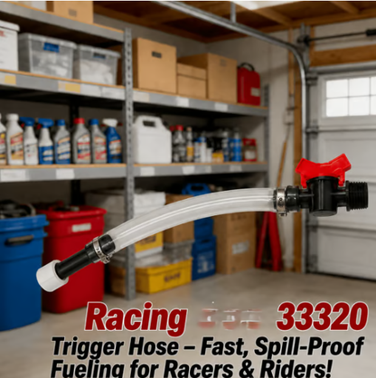 33320 Trigger Hose – Fast, Spill-Proof Fueling for Racers & Riders!