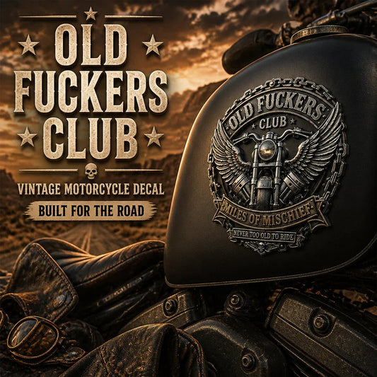 🏍️Old Fuckers Club Miles of Mischief Motorcycle Emblem✨