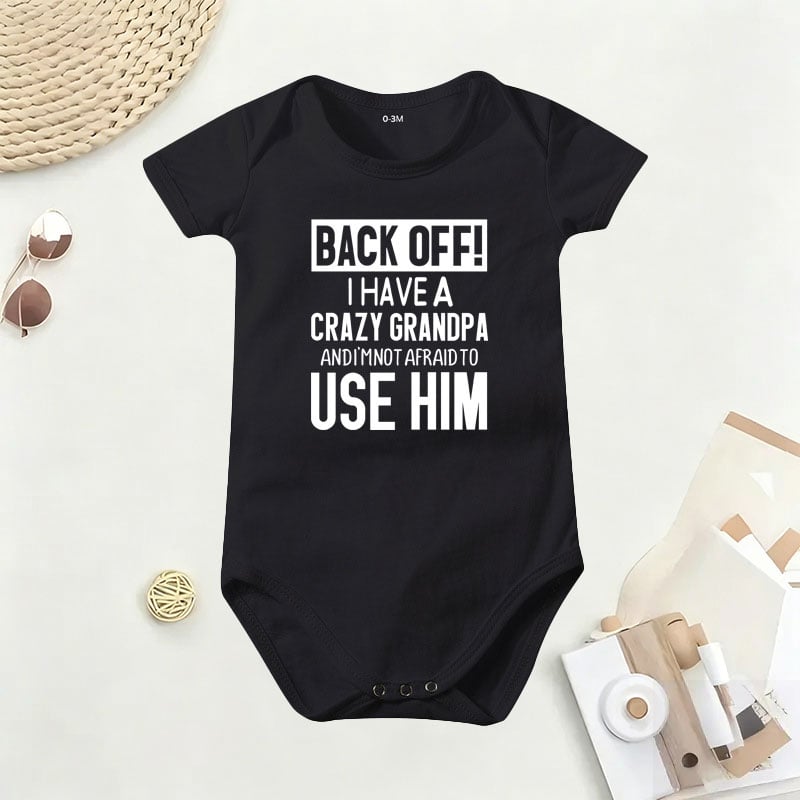 👶 'Back Off! I Have a Crazy Grandpa' Cute Cotton Baby Bodysuit
