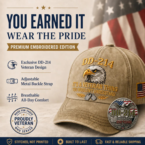 DD-214 Veteran 3D Embroidered Cap - “IT'S A VETERAN THING YOU WOULDN'T UNDERSTAND”🎁
