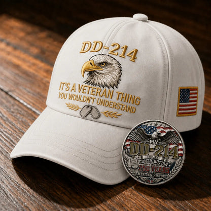 DD-214 Veteran 3D Embroidered Cap - “IT'S A VETERAN THING YOU WOULDN'T UNDERSTAND”🎁