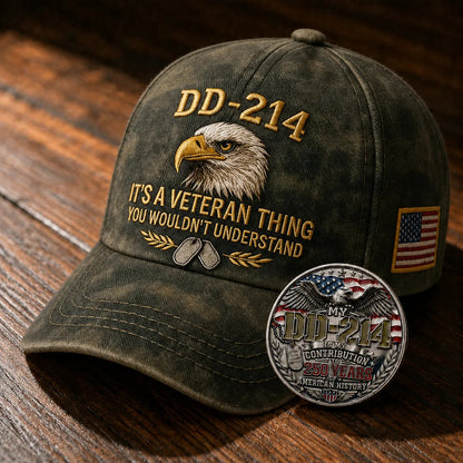 DD-214 Veteran 3D Embroidered Cap - “IT'S A VETERAN THING YOU WOULDN'T UNDERSTAND”🎁