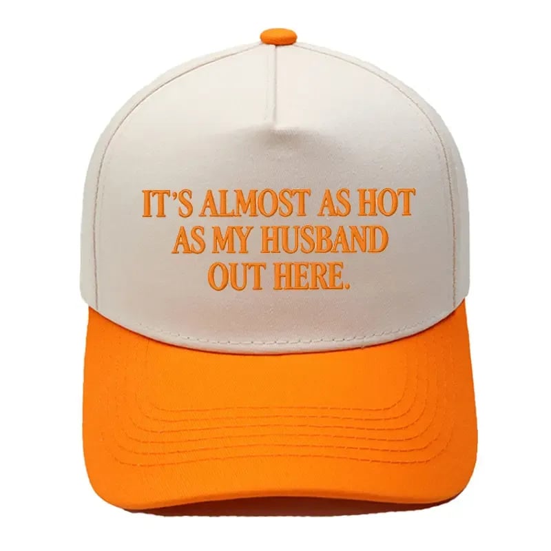 🧢Funny "Almost As Hot As My Husband" Embroidered Hat